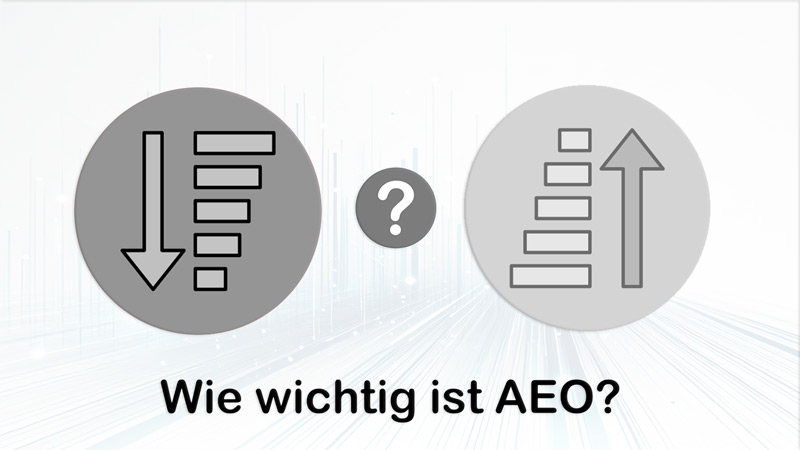 AEO+Serie+%5B02%5D+-+Wie+wichtig+ist+AEO%3F